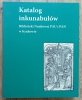 Katalog inkunabułów Biblioteki Naukowej PAU i PAN w Krakowie